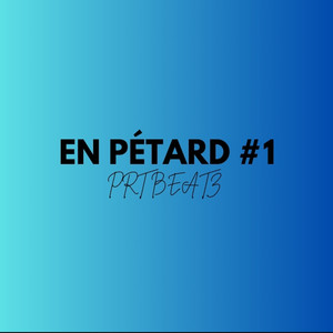 EN PÉTARD #1