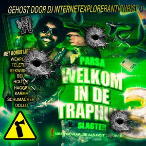 TRAPHUIS 3 (feat. Freddie Konings, Slagter & DJ INTERNETEXPLORERANTICHRIST|Explicit)