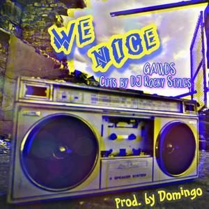We Nice(feat. DJ Rocky Styles) (Explicit)