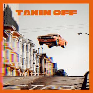 Takin' Off (feat. Joseph Gilbert)