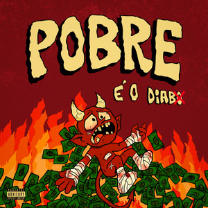 POBRE É O DIABX (Explicit)