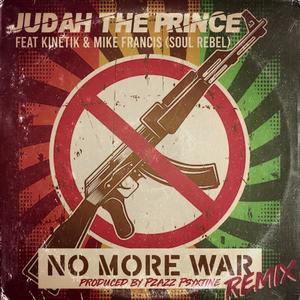 No More War (feat. Kinetik & Mike Francis (Soul Rebel))