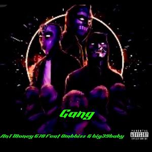 Gang (feat. Ombbizz & Big39baby) (Explicit)