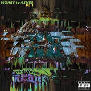 Money To Ashes VL.1 (Explicit)