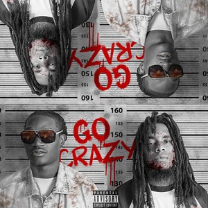 Go Crazy: The Mixxtape (Explicit)