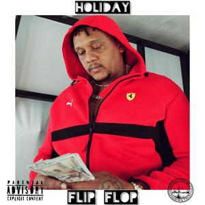 Flip Flop (feat. Holiday & Weeks) (Explicit)
