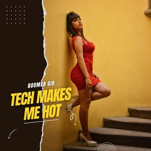 Tech Makes Me Hot (Original Mix)