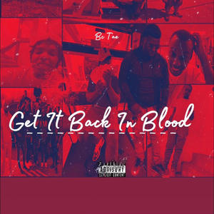 Get it back in blood (Explicit)