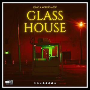 Glass House(feat. Young A.V.K) (Explicit)