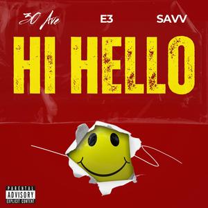 Hi Hello (feat. SaVV & E3) (Explicit)