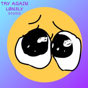 TRY AGAIN (feat. statis)