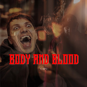 Body and Blood (Explicit)