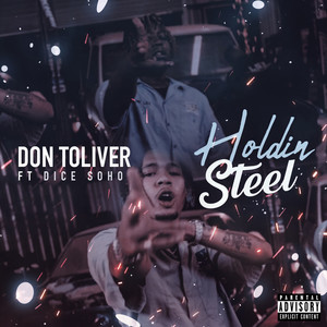 Holdin' Steel(feat. Dice Soho) (Explicit)