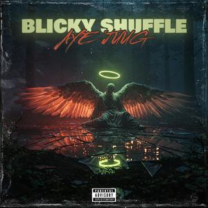 Blicky Shuffle (Explicit)