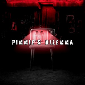 PIMMIE'S DILEMMA (Explicit)