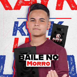 Baile no Morro (Explicit)