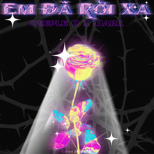 Em Đã Rời Xa (feat. Deeple D)