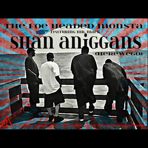 Shan Aniggans (Herewego!) [feat. Mr. Mack]