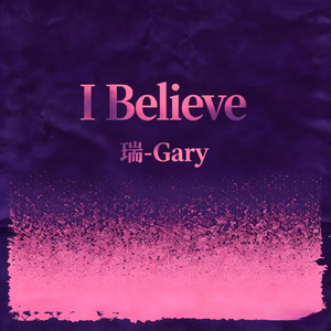 I BELIEVE