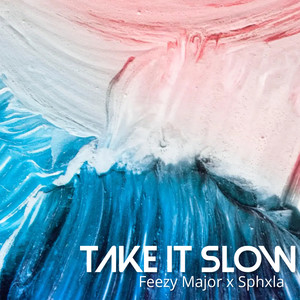 Take It Slow