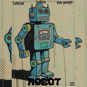 Robot (feat. Isobkae & Polo youngin) (Prod Soulja spirits) (Explicit)