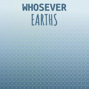 Whosever Earths
