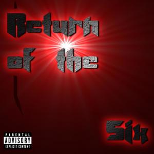 Return of the Six (feat. Sixtwin & SMNZ) [Explicit]