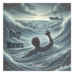 Deep Waters
