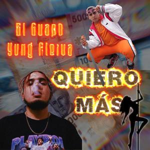 Quiero más (feat. El Guapo & Yung Fleiva) [Explicit]