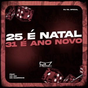 25 é Natal 31 é Ano Novo (Explicit)