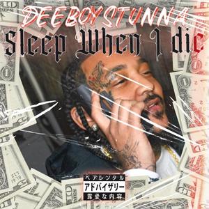 Sleep When I Die (Explicit)