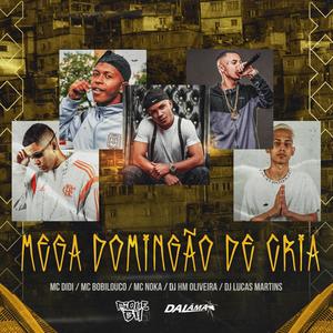Mega Domingão de Cria (feat. MC Bobilouco & MC Noka) (Remix|Explicit)