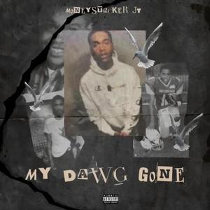 My Dawg Gone (Explicit)