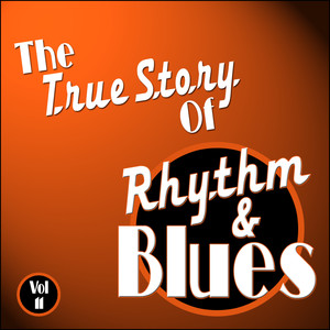 The True Story Of Rhythm And Blues - Vol 11