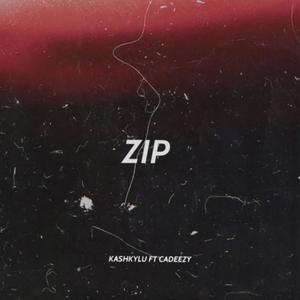 Zip (feat. Cadeezy!) (Explicit)