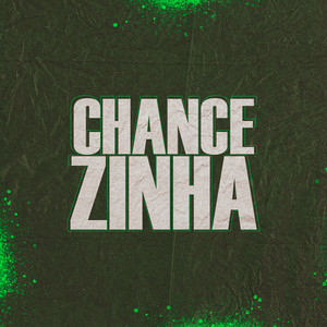 Chancezinha (Explicit)