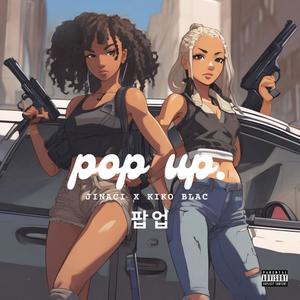 POP UP (feat. Kiko Blac) (Explicit)
