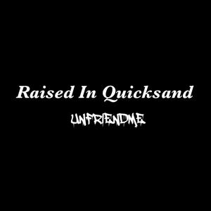 Raised In Quicksand (Explicit)