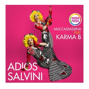 Adios Salvini (feat. Karma B)