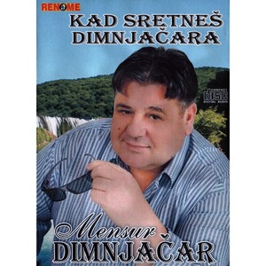 Kad Sretnes Dimnjacara (Serbian Music)