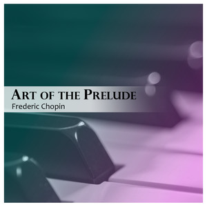 Art of the Prelude: Chopin