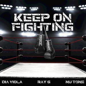 Keep On Fighting(feat. Dia Viola & Nu Tone)