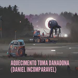 Aquecimento Toma Danadona (Explicit)