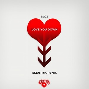 Love You Down (eSenTRIK Remix)