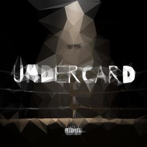 Undercard (Explicit)