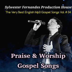 The Very Best of Sylwester Fernandes Mp3 English Gospel Songs Vol # 04