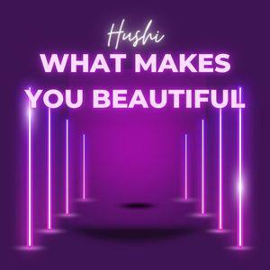 What Makes You Beautiful