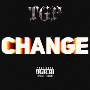 Change (feat. ZeeTGP, ABxTGP & EsaavyxTGP) (Explicit)