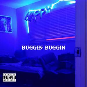 BUGGIN BUGGIN (Explicit)