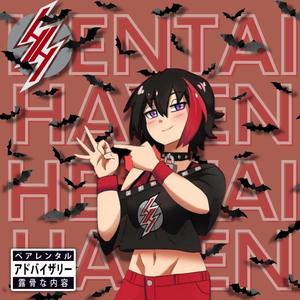 Hentai Haven (feat. HazTik, SL!CK, Chrissa SJE & Fade Bully) [Explicit]